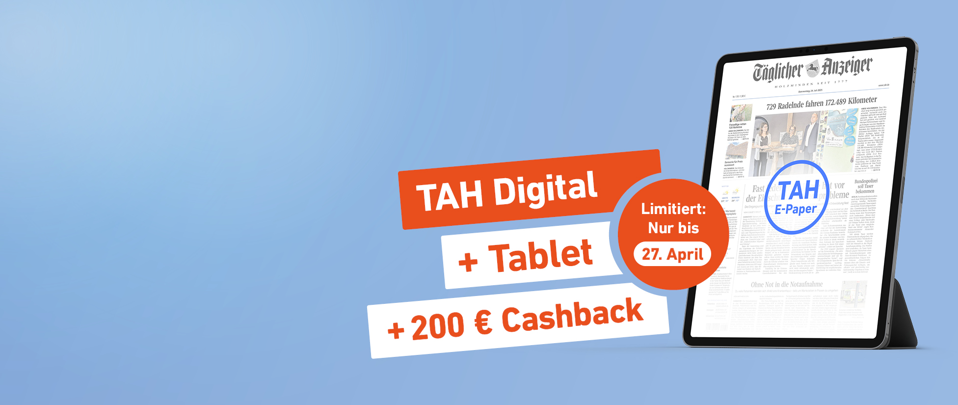 Einfach lesen. Mehr bekommen. TAH Digital + Tablet + 200 € Cashback - Limitiert: Nur bis 27. April